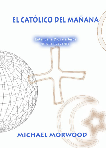 Libro de Morwood "El cat&oacute;lico del ma&ntilde;ana"